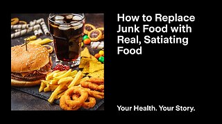 How to Replace Junk Food with Real, Satiating Food