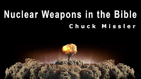 Nuclear and Smart Weapons in the Bible