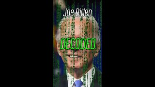 JOE BIDEN DECODED