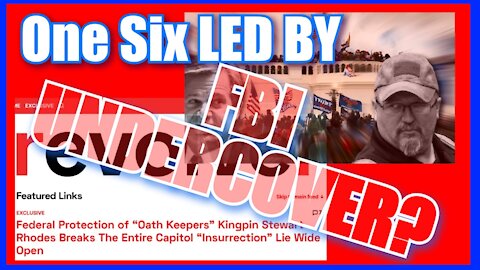 REVOLVER FBI INFILTRATED OATH KEEPERS ON 1 6