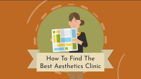 How To Find The Best Aesthetics Clinic