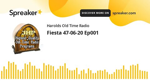Fiesta 47-06-20 Ep001
