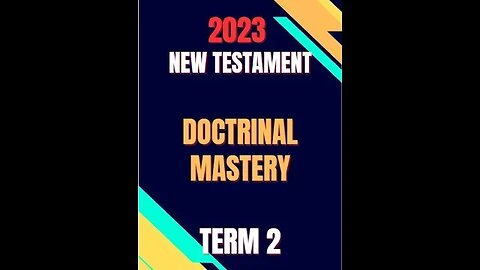 2023 New Testament Doctrinal Mastery | Term 2