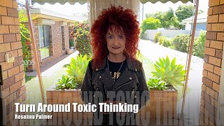 Turn Around Toxic Thinking - Rosanna Palmer, Creative (2022)