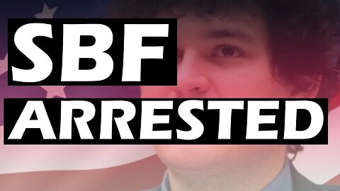 SBF - SAM BANKMAN-FRIED ARRESTED!