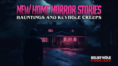 True New Home Horror Stories and Keyhole Creeps! | 5.16