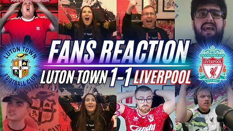 PREMIER LEAGUE FANS REACTION TO LUTON 1-1 LIVERPOOL | LIBERTAD PARA PAPA