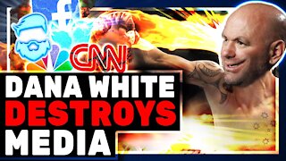 UFC President Dana White DESTROYS Fear Mongering Media & The MELTDOWN Begins