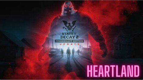 STATE OF DECAY 2 Ep. 3 - Heartland