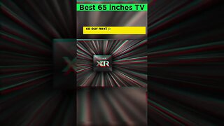 best 65 inches tV for 2023 1