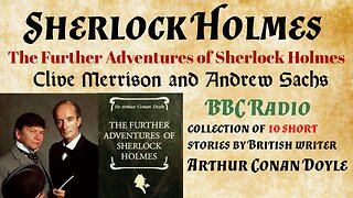 The Further Adventures of Sherlock Holmes ep02 The Star of the Adelphi
