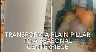 Candle Craft - Transform a Plain Pillar into a Seasonal Centerpiece
