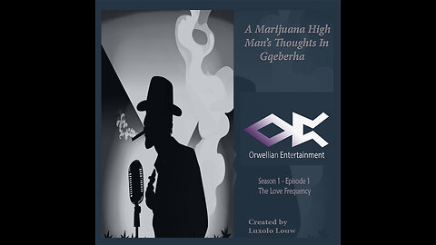 A Marijuana High Man's Thoughts In Gqeberha - Episode 1
