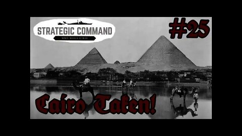 Strategic Command WWII: World At War 25 Cairo Taken!