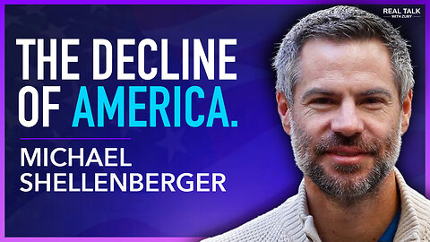 Michael Shellenberger - The Future of American Prosperity | Real Talk With Zuby Ep. 304