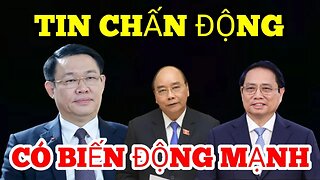 Tin Chấn Động : Bộ Chính Trị-Có Biến Lớn ?