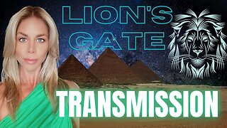 Lions Gate 2023 | Accessing Portals & Pathways Previously Denied