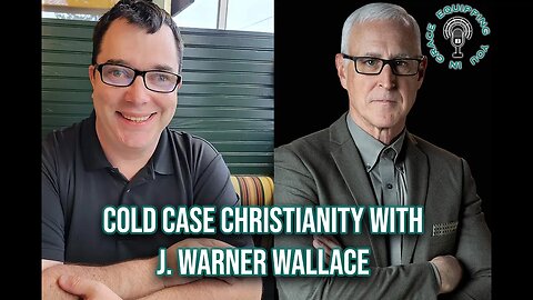 Cold Case Christianity with J. Warner Wallace