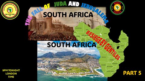 AFRICA IS THE HOLY LAND || THE SIEGE OF THE KINGDOM OF JUDA AND JERUSALEMA - PART 5