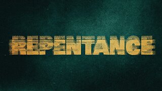 Repentance • (10/9/22)