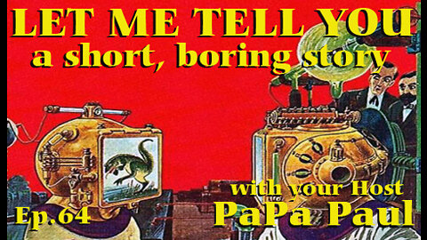 LET ME TELL YOU A SHORT, BORING STORY EP.64 (Technology/Protests/Jordan Peterson)