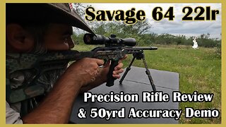 Product Review - Savage 64 Precision FDE .22 LR Rimfire and 50 yard accuracy test