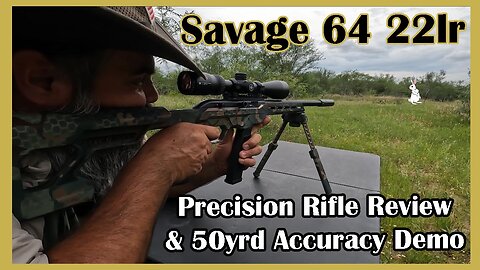 Product Review - Savage 64 Precision FDE .22 LR Rimfire and 50 yard accuracy test