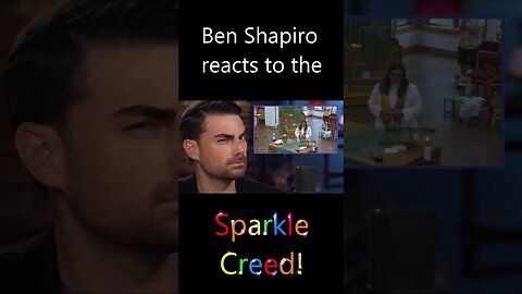 Ben Shapiro Reacts To The Sparkle Creed!