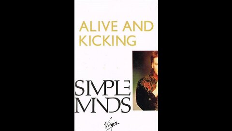 Simple Minds - Alive and Kicking