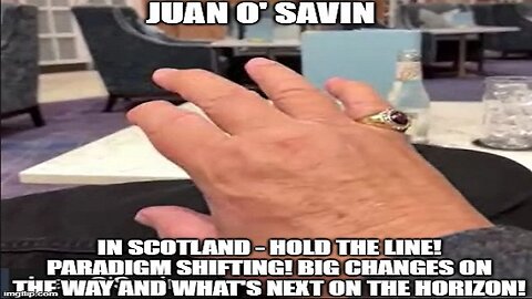 Juan O' Savin: Paradigm Shifting! Big Changes on the Way and What's Next on the Horizon!