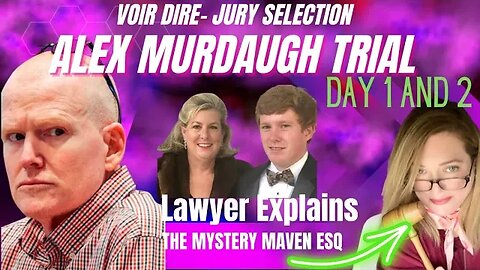 Lawyer Explains Alex Murdaugh Trial Voir Dire Jury Selection Day 1