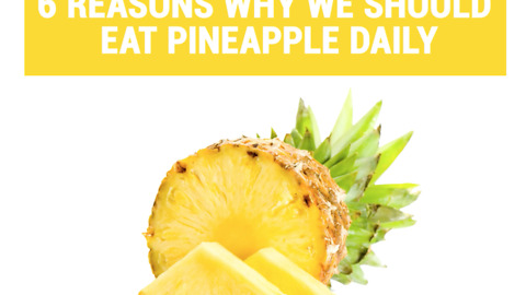 6 reasons why we should eat pineapple daily