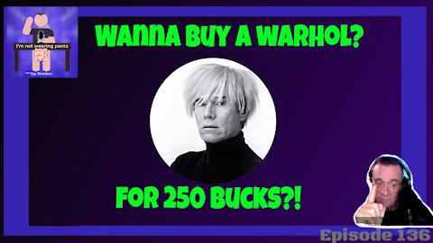 An Andy Warhol for 250 bucks?! - and The War of The Worlds!