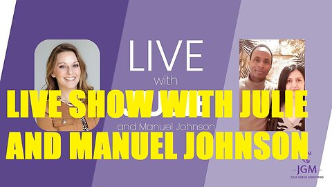 JULIE GREEN MINISTRIES LIVE SHOW WITH JULIE AND MANUEL JOHNSON