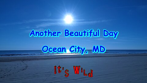 Another Beautiful Day Ocean City, MD