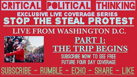 Stop The Steal Protest Live From Washington DC Part 1 "The Departure" w. Critical Political Thinking