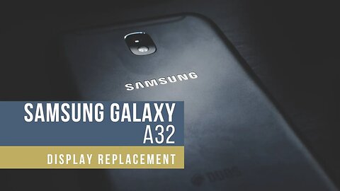 Samsung Galaxy A32, display replacement, repair video