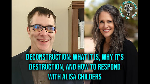 Deconstruction: What It is, Why It’s Destruction, and How to Respond with Alisa Childers