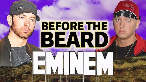 EMINEM | BEFORE THE BEARD | Beard Biography