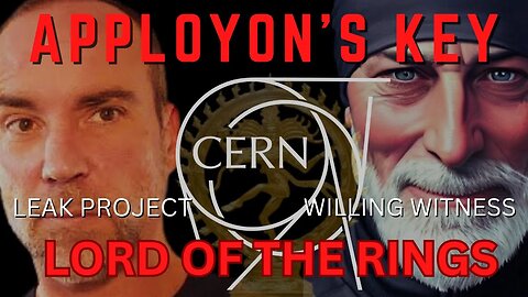 CERN -THE REAL LORD OF THE 'RINGS' APPOLYON'S KEY W/ LEAK PROJECT