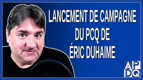 Lancement de campagne du PCQ de Éric Duhaime - Élection 2022