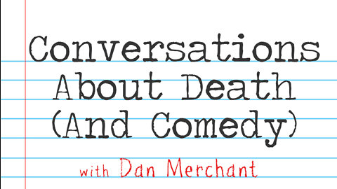 Conversations About Death (And Comedy) - Dan Merchant on LIFE Today Live
