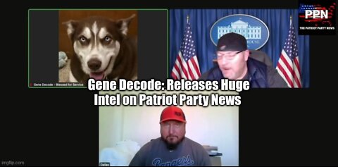 Gene Decode: Releases Huge Intel on Patriot Party News!