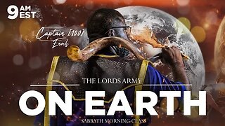 #IUIC | Sabbath Morning Class: The Lord's Army On Earth