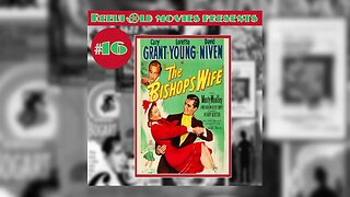 #16 "The Bishop's Wife" (12/18/21)