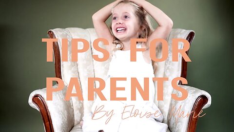 EVERYTHING you need to know about parenting! (5 year old gives tips for Moms + Dads!)