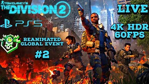 Tom Clancy's Division 2 Reanimated Event PS5 4K HDR Livestream 02 With@Purpleducks87231