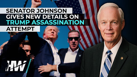 SENATOR JOHNSON GIVES NEW DETAILS ON TRUMP ASSASSINATION ATTEMPT