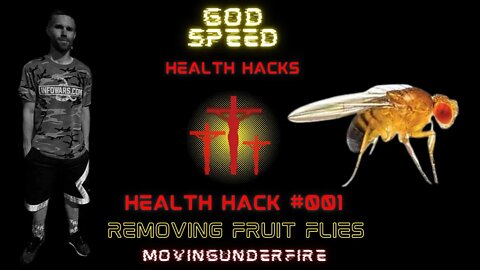 HEALTH HACK #001: Removing Fruit Flies