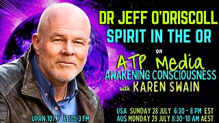 Spirit in the OR, Dr Jeff O’Driscoll ATP Media with KAren Swain